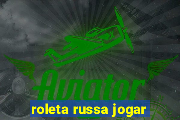 roleta russa jogar